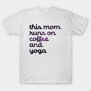 This Mom Runs On coffee and yoga T-Shirt